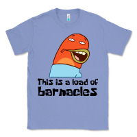 Colony Blue this is a load of barnacles Classic Tee - artisFamous