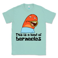Seafoam this is a load of barnacles Classic Tee - artisFamous