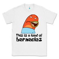 White this is a load of barnacles Classic Tee - artisFamous