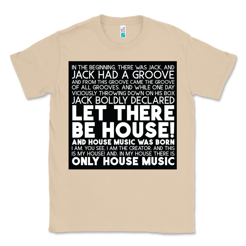 Let There Be House Music Classic Tee by artisFamous | Teevron