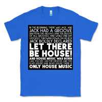 True Royal Let there be house music Classic Tee - artisFamous