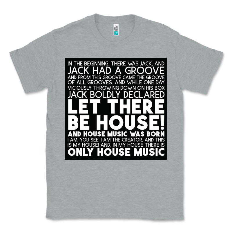 Let There Be House Music Classic Tee by artisFamous | Teevron