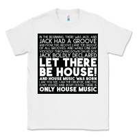 White Let there be house music Classic Tee - artisFamous