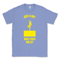 Colony Blue just a boy who loves ballet Classic Tee - artisFamous