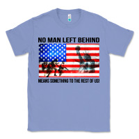 Colony Blue no man left behind means something to the rest of us Classic Tee - artisFamous