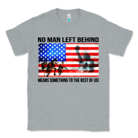 Heather Grey no man left behind means something to the rest of us Classic Tee - artisFamous