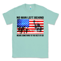 Seafoam no man left behind means something to the rest of us Classic Tee - artisFamous