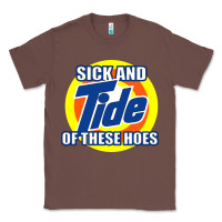 Chestnut sick and tide of these hoes Classic Tee - artisFamous