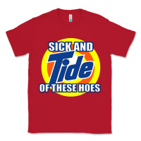 Red sick and tide of these hoes Classic Tee - artisFamous