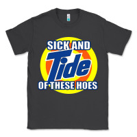 Smoke sick and tide of these hoes Classic Tee - artisFamous