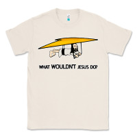 Natural what wouldnt jesus do Classic Tee - artisFamous