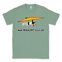 Sage what wouldnt jesus do Classic Tee - artisFamous