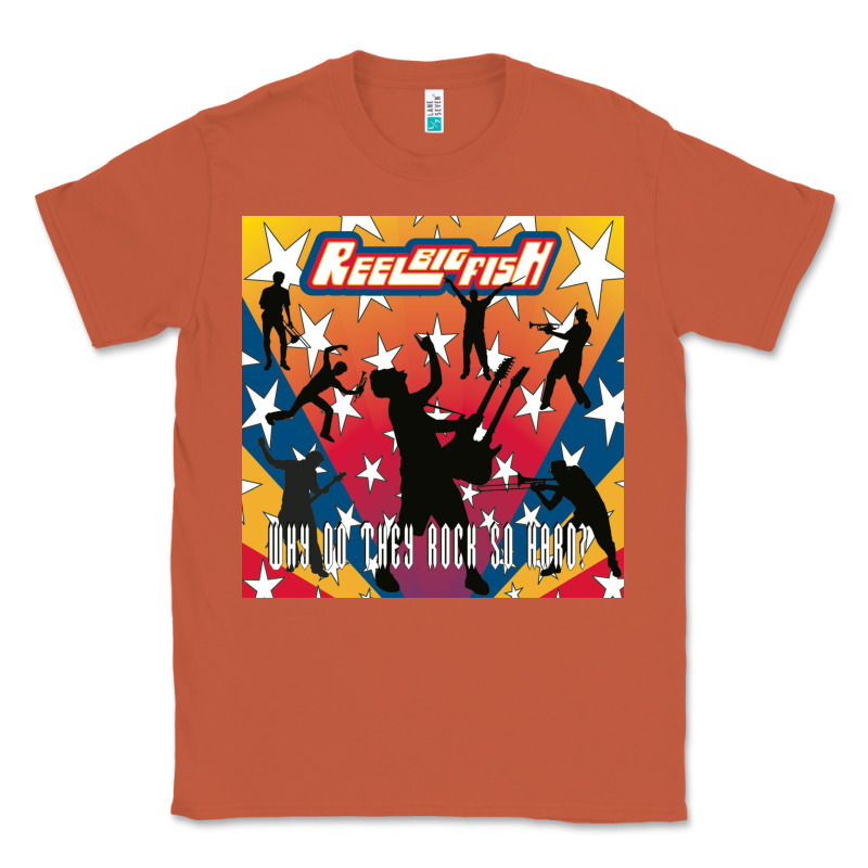 Reel Big Fish Why Do They Rock So Hard Classic Tee by artisFamous | Teevron