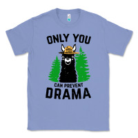 Colony Blue only you can prevent drama llama Classic Tee - artisFamous