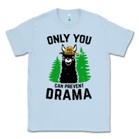 Dusty Blue only you can prevent drama llama Classic Tee - artisFamous