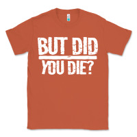 Copper but did you die Classic Tee - artisFamous
