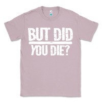 Lilac but did you die Classic Tee - artisFamous