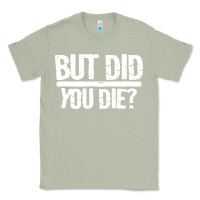 Matcha but did you die Classic Tee - artisFamous