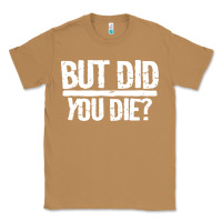 Toasted Coconut but did you die Classic Tee - artisFamous
