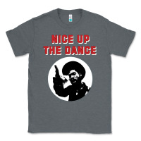 Charcoal Heather nice up the dance Classic Tee - artisFamous