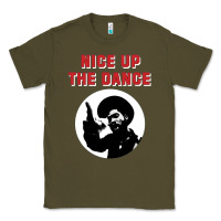 Army Green nice up the dance Classic Tee - artisFamous