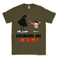 Army Green strangers are awesome Classic Tee - artisFamous