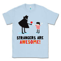 Dusty Blue strangers are awesome Classic Tee - artisFamous