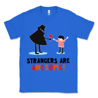True Royal strangers are awesome Classic Tee - artisFamous