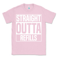 Bubblegum Pink straight outta refills funny pharmacy technician pharmacist Classic Tee - artisFamous