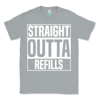 Heather Grey straight outta refills funny pharmacy technician pharmacist Classic Tee - artisFamous