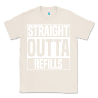 Natural straight outta refills funny pharmacy technician pharmacist Classic Tee - artisFamous