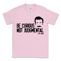 Bubblegum Pink be curious not judgemental Classic Tee - artisFamous