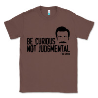 Chestnut be curious not judgemental Classic Tee - artisFamous
