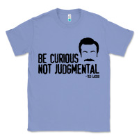 Colony Blue be curious not judgemental Classic Tee - artisFamous