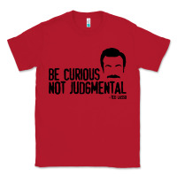 Red be curious not judgemental Classic Tee - artisFamous