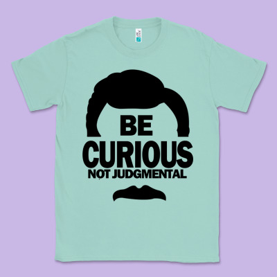 Be Curious Not Judgmental Classic Tee Designed By Artisfamous