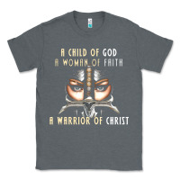 Charcoal Heather child of god woman of faith warrior of christ Classic Tee - artisFamous