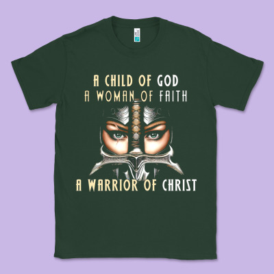 Child Of God Woman Of Faith Warrior Of Christ Classic Tee Designed By Artisfamous