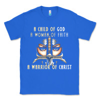True Royal child of god woman of faith warrior of christ Classic Tee - artisFamous