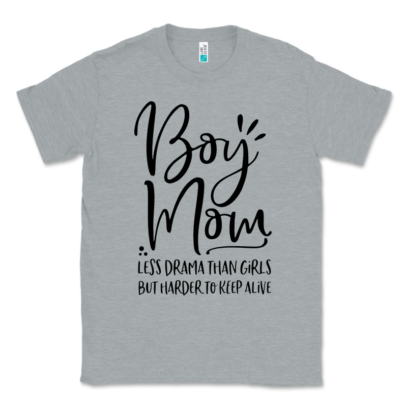 Boy Mom Less Drama Than Girls But Harder To Classic Tee by artisFamous | Teevron