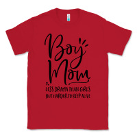 Red boy mom less drama than girls but harder to Classic Tee - artisFamous