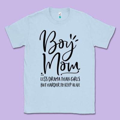 Boy Mom Less Drama Than Girls But Harder To Classic Tee Designed By Artisfamous