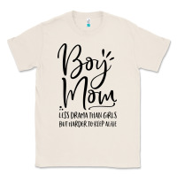 Natural boy mom less drama than girls but harder to Classic Tee - artisFamous