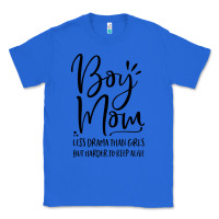 True Royal boy mom less drama than girls but harder to Classic Tee - artisFamous