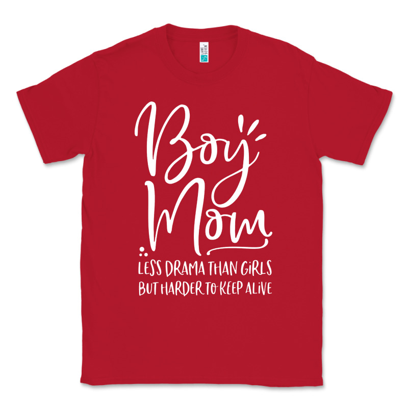 Boy Mom Less Drama Than Girls But Harder To Classic Tee by artisFamous | Teevron