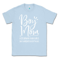 Dusty Blue boy mom less drama than girls but harder to Classic Tee - artisFamous