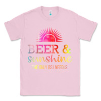 Bubblegum Pink the only bs i need is beer sunshine Classic Tee - artisFamous
