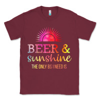 Burgundy the only bs i need is beer sunshine Classic Tee - artisFamous