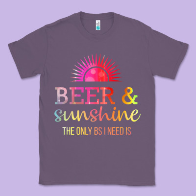 The Only Bs I Need Is Beer Sunshine Classic Tee Designed By Artisfamous