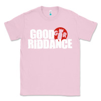 Bubblegum Pink good riddance Classic Tee - artisFamous